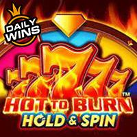 Hot to Burn Hold and Spin
