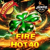 Fire Hot 40 Jackpot Play
